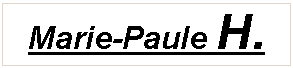 Zone de Texte: Marie-Paule H.